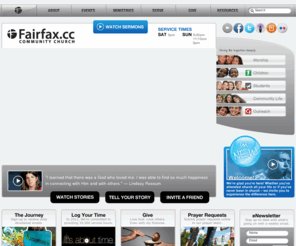 fairfaxcommunitychurch.com: Fairfax Community Church
The mission of Fairfax Community Church is to engage the culture with the good news of the Kingdom and invite others into a community committed to following Jesus. Our strategy is simple: Gather the People, Tell the Stories, Change the World.