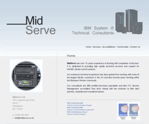 midserve.co.uk: Midserve Ltd - Technical IT Consultants - IBM, AS/400,
iSeries, i5, System i5, OS/400, i5/OS
Midserve Ltd - Technical IT Consultants - IBM, AS/400, iSeries, i5, System i5, OS/400, i5/OS - Dean Boyle Director