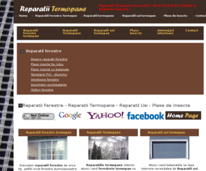 reparatii-ferestre.com: Reparatii Ferestre,Reparatii termopane,Reparatii  Termopane Bucuresti, Reparatii usi,Plase insecte,Glafuri ferestre
Pagina principala a reparatii-ferestre.com.Gasiti suport pentru reparatii ferestre,reparatii usi, 

reparatii termopane, plase de insecte, glafuri ferestre, tamplarie pvc aluminiu, deschideri oscilobatante 