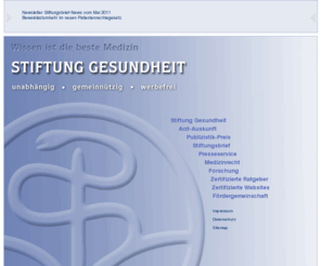 stiftung-gesundheit.de: Stiftung Gesundheit - Wissen ist die beste Medizin
Die gemeinnützige Stiftung Gesundheit bietet verständliche, verlässliche Informationen und praktische Orientierungshilfe für Patienten.