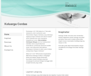 keluargaku.com: Keluarga Cerdas - Home
Pembukaan UUD 1945 alinea ke-4 "Kemudian daripada itu untuk membentuk suatu Pemerintahan Negara  Indonesia yang melindungi segenap bangsa Indonesia dan seluruh tumpah  darah Indonesia dan untuk memajukan kesejahteraan umum, Mencerdaskan  Kehidupan Bangsa, 