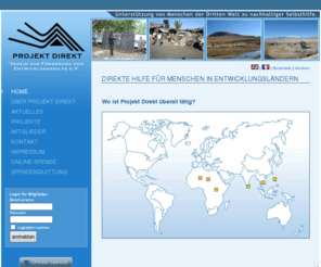 projekt-direkt.org: Projekt Direkt e.V. | Direkte Hilfe für Menschen in Entwicklungsländern
Projekt Direkt - Verein zur Förderung von Entwicklungshilfe e.V. - Unterstützung von Menschen der Dritten Welt zu nachhaltiger Selbsthilfe.