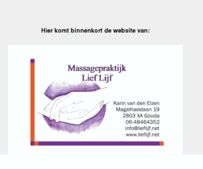 lieflijf.com: Leeg
Massagepraktijk Lief Lijf te Gouda 