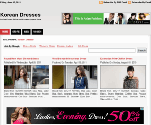 koreandresses.com: Korean Dresses - Online Korean Shirts and Korean Apparel Store
Daily updated Korean dresses catalogue covering from Korean shirts for men to Korean skirts for women. We also have an online Korean apparel shopping store for you.