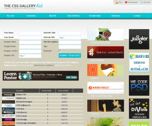 thecssgallerylist.com: The CSS Gallery List - Easy CSS Gallery Submission
Save yourself time and submit your CSS or flash designed website to heaps of CSS galleries all from one location - The CSS Gallery List.