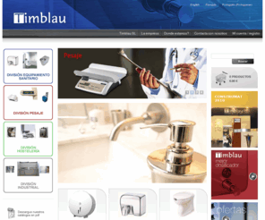 timblau.es: Timblau - Sanitarios y complementos
Acero inoxidable, dispensadores de toallas y/o jabón, Portarrollos, Accesorios de baño, Secamanos, Papeleras, Aparatos sanitarios, Lavamanos, muebles de baño, Cristales, Barras de apoyo,minusvalidos