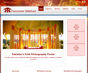 tasveermehal.com: Tasveer Mehal
Tasveer Mehal: Pakistan's First Photography Portal -
One place where you can find the right photographer for your parties, seminars and other occassions.