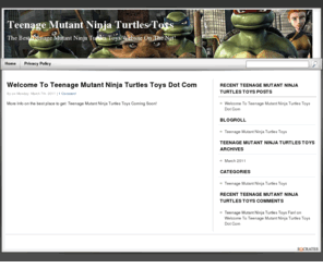 teenagemutantninjaturtlestoys.com: Teenage Mutant Ninja Turtles Toys
The Best Teenage Mutant Ninja Turtles Toys Site On The Web!