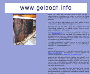 gelcoat.info: Diesel Fuel Tanks built in-place with a new UV Cured Fiberglass Reinforced Resin containing no VOCs
A New UV cured Resin has been formulated for the construction of diesel fuel tanks in hard to access places. It contains ZERO VOCs and has unlimited shelf life. Instant curing upon demand using UV Light.