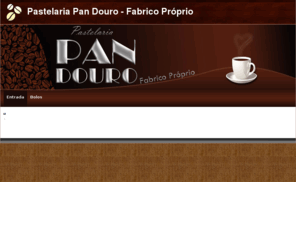 pandouro.com: Pastelaria Pan Douro - Fabrico Próprio
Partelaria Pan Douro - Fabrico Próprio
Pastelaria Diversa - Pão Quente - Bolos de Aniversário e Casamento - Sobremesa