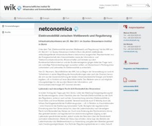 netconomica.eu: netconomica 2011
WIK - Wissenschaftliches Institut für Infrastruktur und Kommunikationsdienste GmbH