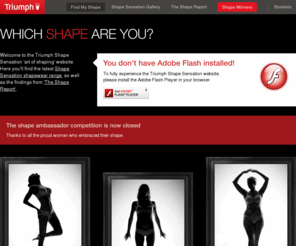 theartofshaping.com.au: The Art of Shaping - Find Your Shape & Change Using Best Body Shapewear | Right Shapewear For All Body Types & Sizes | Shape Up Your  Bottom, Bust, Stomach, Thigh & Waist
Want to know which shape you are? Come find it with Triumph International. We are one of the world's largest underwear manufacturers. The company enjoys a presence in over 120 countries with its core brands Triumph®, sloggi®, Valisère® and HOM®.