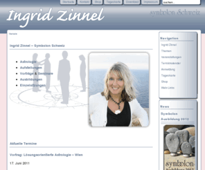 ausbildung-familienstellen.com: Ingrid Zinnel - Symbolon Schweiz
Ingrid Zinnel, Autorin, Heilpraktikerin - Ihre Anlaufstelle für Astrologie und Familienaufstellungen nach Hellinger