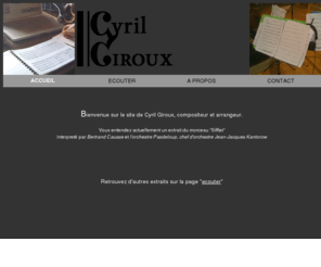 cyrilgiroux.com: Cyril Giroux - Compositeur, Arrangeur - Accueil
Cyril Giroux est compositeur et arrangeur pour différents artistes de la scène française