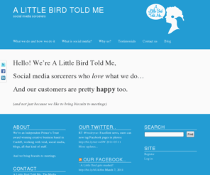 littlebirduk.com: Social Media Marketing Cardiff, Wales | A Little Bird Told Me
A Little Bird Told Me specialise in social media marketing in Cardiff, Wales and throughout the UK to grow your business online.