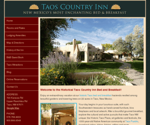 taoscountryinn.com: Taos Bed and Breakfast | Taos Country Inn Bed and Breakfast | Historic Taos Lodging | B&B in Taos, New Mexico
Taos Country Inn Bed and Breakfast offers Taos lodging and hotel accommodations for Taos vacations and getaways in an exquisite southwestern hacienda-style home near the Town of Taos and Taos Ski Valley, NM.