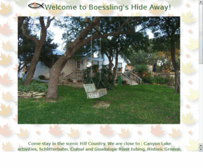 boesslingshideaway.com: Boessling's Hide Away
boessling's, boesslings, hide, away, bed & breakfast, new braunfels, schlitterbahn, hot tub, boessling