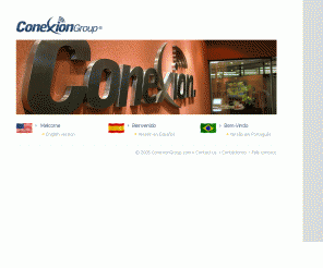 conexiongroup.com: ConexionGroup ® » Welcome, Bienvenido, Bem-Vindo
ConexionGroup, empresa de soluciones VOIP con operaciones en USA y países de sudamerica
