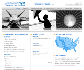 immaculateflight.com: Immaculate Flight | Aircraft Cleaning and Detailing
Aircraft cleaning and detailing services with a specialization in Xzilon sealant and brightwork treatment. Immaculate Flight provides aircraft operators with quality and professional aircraft cleaning, detailing and maintenance services. 