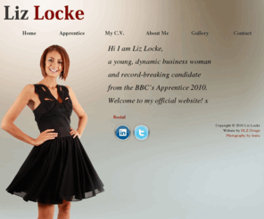 liz-locke.com: Liz Locke - Apprentice 2010 - liz-locke.com
Official Website of Liz Locke, The Apprentice 2010 Record Breaker!