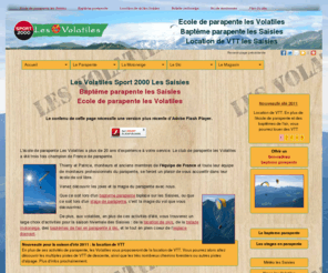 location-saisies.com: Les Volatiles Bapteme parapente les Saisies Ecole de parapente les Volatiles et Location de VTT sur les Saisies
Baptême parapente Les Saisies, Ecole de parapente les Volatiles des Saisies. Faites un baptême de l'air en parapente biplace en volant en tandem avec un moniteur professionnel sur les Saisies. Location de VTT