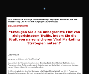 job-und-geld.net: Viral Marketing Offenbart. Mit kleinem Werbebutget das
maximale erreichen! Durch Virales Marketing, Marketing, Marketing im
Web, günstiges Marketing,
Marketing im Internet, Virales Marketing, marketing 2.0 web 2.0
business, low budget marketingg
Virales Marketing Schritt für Schritt erklärt