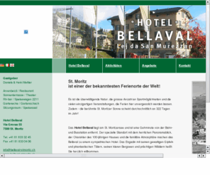 bellaval-stmoritz.ch: Hotel Bellaval - Familienhotel Engadin, Restaurant St. Moritz, Hotel Graubünden, günstige Skiferien Schweiz, preiswerte Unterkunft, Wandern Engadin
Hotel Bellaval - Familienhotel Engadin, Restaurant St. Moritz, Hotel Graubünden, günstige Skiferien Schweiz, preiswerte Unterkunft, Wandern Engadin