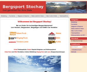 bergsport-stochay.de: Bergsport Stochay - Gut gerüstet für Ihre Ziele
Bergsport Stochay, Internetversand mit hochwertigem Bergsportequipment zum Wandern, Bergwandern, Bergsteigern und Klettern.