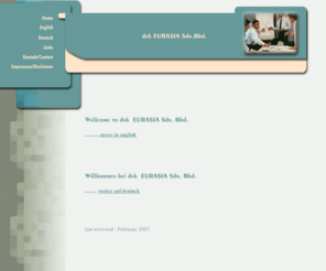dvk-eurasia.com: dvk EURASIA Sdn.Bhd.
Willkommen bei dvk EURASIA Sdn. Bhd.Wir sind die spezialisierten Berater für den Asien Beratung, Marketing und Vertrieb mit Schwerpunkt Asien.Wellcome to dvk EURASIA Sdn. Bhd. We are the specialists for Europe and Asia. We help european companies to establish a subsidiary in Asia.