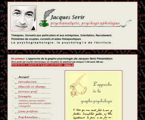 graphopsy.com: Graphologie, psychologie de l'écriture
psychologie et analyse de l'écriture, graphologie et psychanalyse avec un psychanalyste et graphologue, France