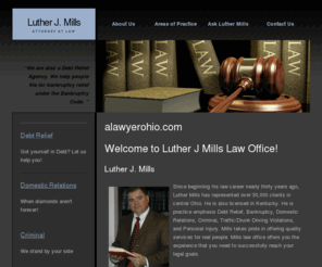 alawyerohio.com: Attorney Delaware Ohio | Colombus OH Lawyer | Luther J. Mills Law Office
Looking for reputable attorneys in Ohio? Luther J. Mills, Attorney at Law, specializes in Debt Relief, Domestic Relations, Criminal, Personal Injury, and more.