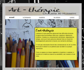 art-et-therapie.ch: ART - THERAPIE - Leila Husseini - Lausanne - Suisse
atelier d'art-thérapie situé à Lausanne (Suisse). L'art-thérapie sadresse à toute personne éprouvant des difficultés diverses dorigine psychosomatique.