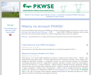 cigre.pl: PKWSE
Oficjalna witryna internetowa Polskiego Komitetu Wielkich Sieci Elektrycznych, stowarzyszonego w CIGRE.
