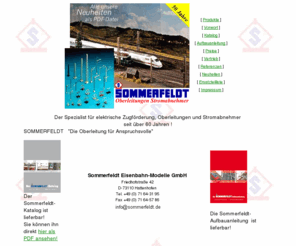 sommerfeldt.de: Sommerfeldt Eisenbahnmodelle GmbH - Oberleitungen Stromabnehmer
Der Spezialist für elektrische Zugförderung, Oberleitungen und Stromabnehmer