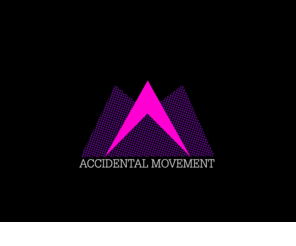 accidentalmovement.org: ACCIDENTAL MOVEMENT
Accidental Movement is a Dance Theater Group Company based in New York City.