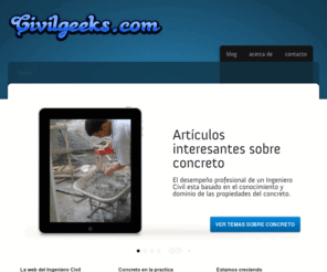 civilgeeks.com: Civilgeeks
La web del Ingeniero Civil