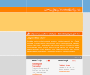 jazykove-skoly.cz: Jazykové školy a jazykové kurzy - katalog jazykových škol v ČR
Jazykové školy a jazykové kurzy, které tyto jazykové školy nabízejí. Největší seznam jazykových škol na českém internetu!