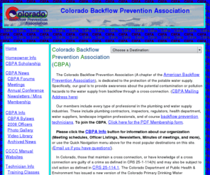 backflow.org: Colorado Backflow Prevention Association
The Colorado Backflow Prevention Association, dedicated to protection of drinking water through backflow prevention and cross-connection