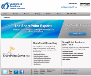 theunbounded.com: Unbounded Solutions | SharePoint Training
| SharePoint Consulting | SharePoint Solutions
<strong> SharePoint Training</strong> 
, Our unbounded experience with over 1000 Documentum and SharePoint clients, SharePoint support, <strong> SharePoint best practices, SharePoint Auditing.