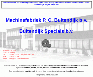 buitendijkspecials.nl: Machinefabriek J H Buitendijk Specials BV Weesp pers CNC draaien boren frezen lassen assemblage velgen reparatie
Machinefabriek Buitendijk voor CNC draaien boren frezen lassen assemblage velgen reparatie