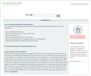 minstartside.net: Min startside - Få en personlig startside
Lav din egen personlige startside til internettet: hold styr på alle dine bookmarks / links / favotitter