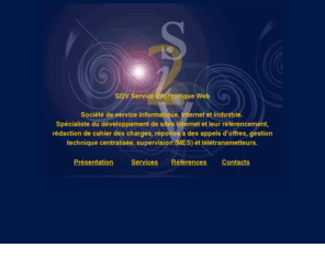 si2v.com: SI2V : Service Informatique VVeb
Service Informatique Web / Société de service en informatique : Rédaction cahier des charges, sites Internet et référencement, contrôle commande, supervision