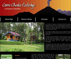 cerrochatoecolodge.com: Cerro Chato Eco Lodge
Cerro Chato Ecolodge is a small family owned and operated bed and breakfast next to Arenal Volcano in La Fortuna, Costa Rica, perfect for budget minded travelers. It provides superb value for money. There are nine rustic cabins with en-suite hot water bathrooms, surrounded by landscaped gardens. Amenities include a swimming pool, volcano view, free WiFi, a tour booking desk, and a hearty Costa Rican breakfast.