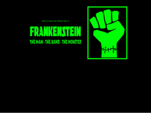 frankensteintheband.com: Frankenstein: The Man, The Band, The Monster
The official site for the man, the band, the monster known as Frankenstein