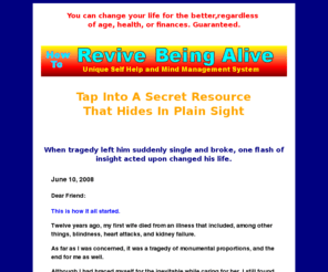 revivebeingalive.com: Revive Being Alive: self improvement, self help, and self esteem system.
Self improvement, self help, and self esteem system.