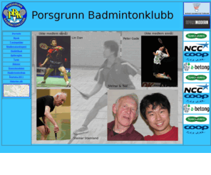 porsgrunnbadminton.com: Porsgrunn Badminton
Porsgrunn Badmintons hjemmeside