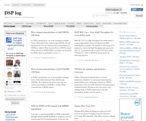 dsplog.com: dspLog - Signal processing for communication
This is an educational blog aimed at helping the reader understand the theory behind digital signal processing blocks used in digital communication transmitter and receiver. The theory is explained using classical text books as reference accompanied with simulation model using Matlab and/or Octave scripts.