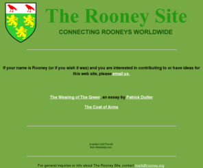 rooney.org: Rooney
Rooney, Rooneys, Runaidh, O'Runaid, ORooney, O'Rooney, Irish, Ireland, family, community, genealogy, Eire