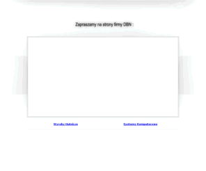 dbn.pl: DBN systemy komputerowe, wyroby hutnicze, stal jakościowa, kwasoodporna, żaroodporna, nierdzewna, nierdzewka, blachy rury nierdzewne kwasoodporne zaroodporne obróbka mechaniczna, cięcie, transport samochodowy, Mikołów
DBN Mikołów - Hutnicze wyroby i Systemy Komputerowe