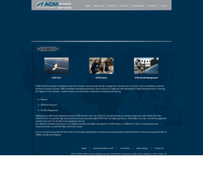 acmaviation.com: ACM Aviation - HOME Leading the executive charter and corporate aircraft management industry for over 28 years
Worldwide operating experience and a priority on safety we have developed an operating standard which is among the highest in the industry. Our focus on hospitality provides the quality of service that rivals the finest concierge.  Flying with ACM Aviatio